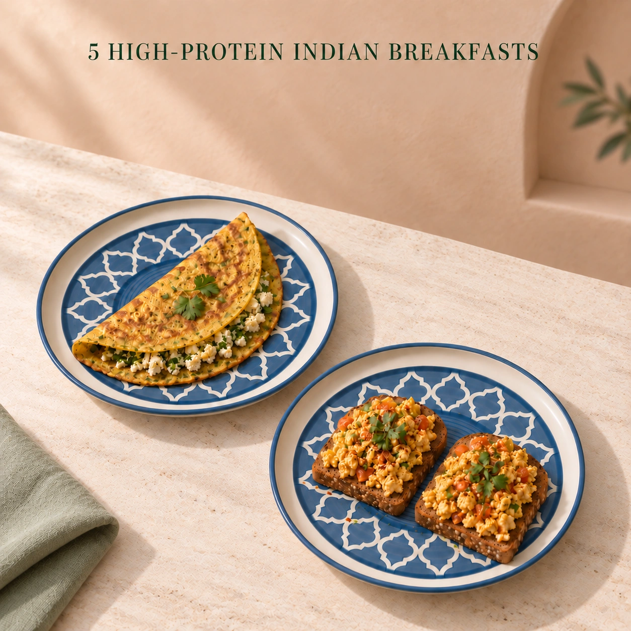 5 High-Protein Indian Breakfasts Ready in 15 Minutes